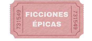 Ficciones Épicas