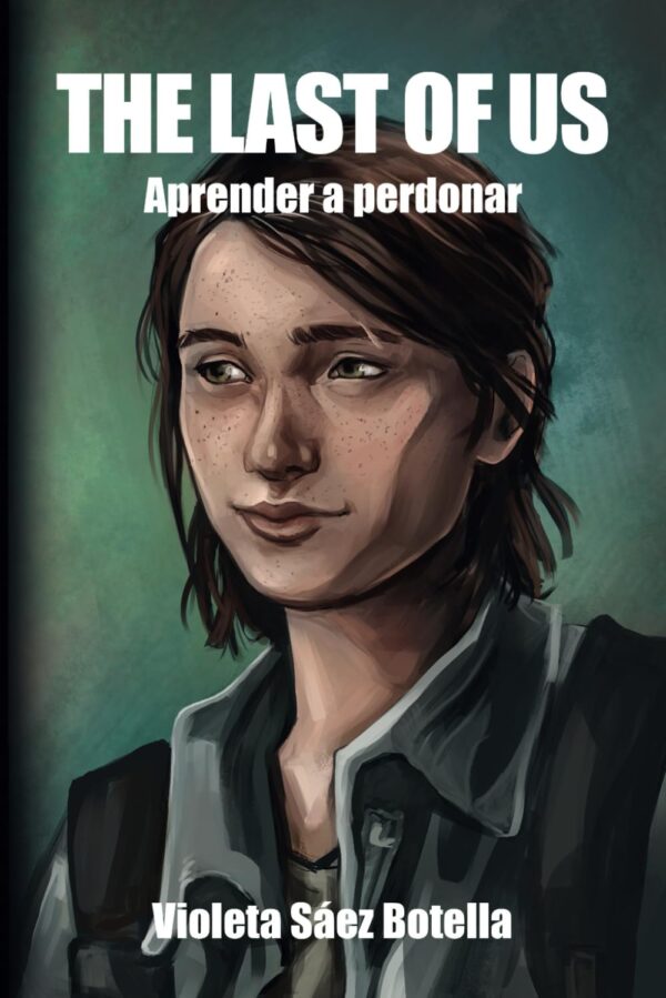 The Last of Us: Aprender a perdonar
