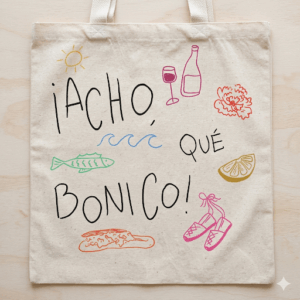 Totebag ¡Acho qué bonico!