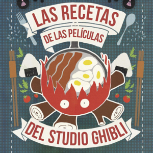 Las recetas de Studio Ghibli