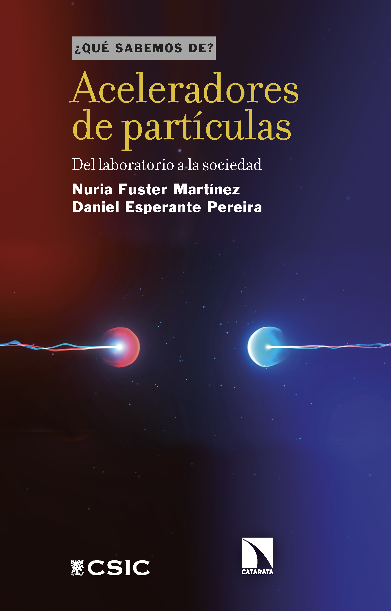 Cubierta del libro: Aceleradores de partículas : del laboratorio a la sociedad