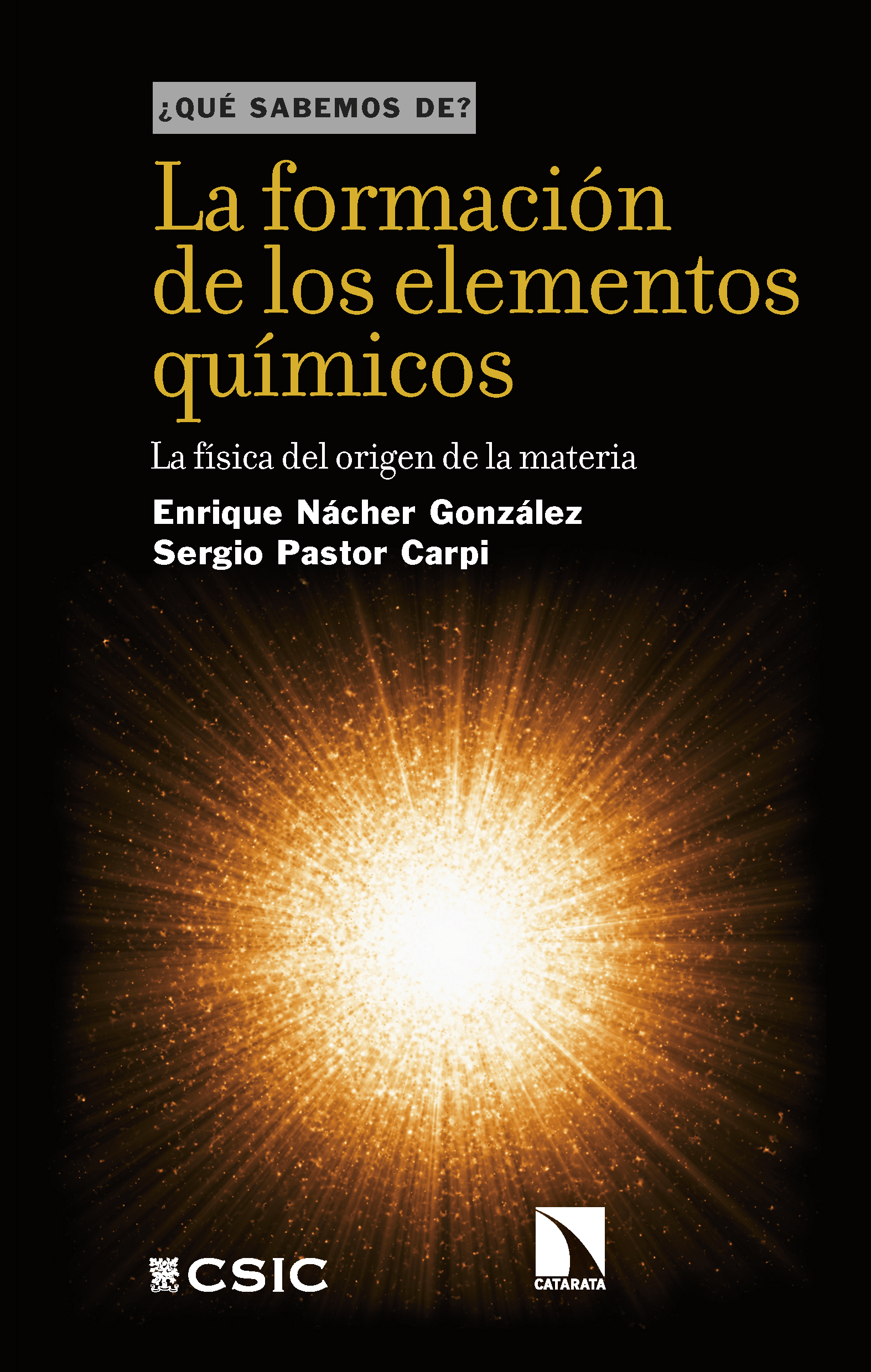 Portada del libro La formación de los elementos químicos : la física del origen de la materia