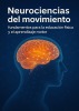 Portada del libro Neurociencias del movimiento: fundamentos para la educación física y el aprendizaje motor
